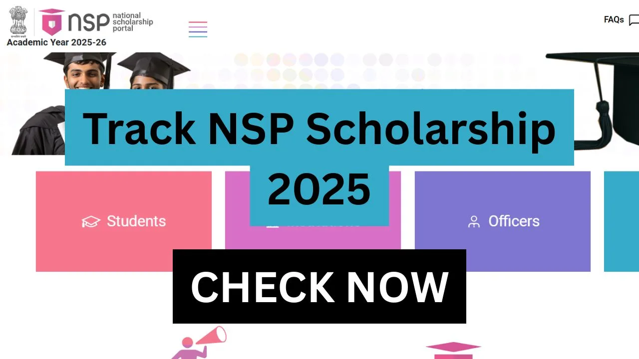 Track NSP Scholarship 2025 > Easy Methods to View Your Form Status, Approval Stage and Payment Updates